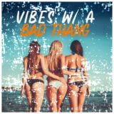 Vibes W A Bad Thang_JPEG